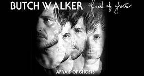 Butch Walker - Afraid of Ghosts [AUDIO]
