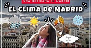 Cómo es el clima en Madrid 2020 | Una Mexicana en Madrid.