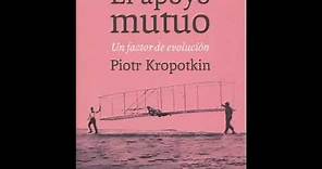 El apoyo mutuo - Piotr Kropotkin (Audiolibro) (2/2)