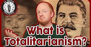 What is Totalitarianism?