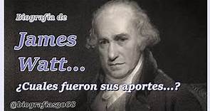 Biografía de James Watt... ¿Cuales fueron sus aportes...? Ingeniero mecánico e inventor escocés.