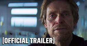 Inside - Official Trailer Starring Willem Dafoe