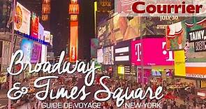 Visiter Broadway, Times Square et le Theater District de New-York