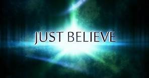 JUST BELIEVE OFFICIAL TRAILER