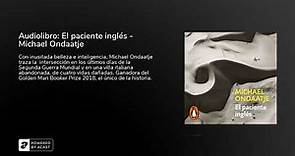 Audiolibro: El paciente inglés - Michael Ondaatje