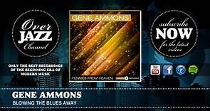 Gene Ammons - Blowing The Blues Away (1944)