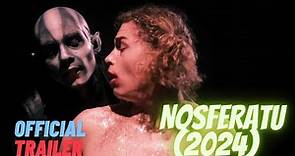 Nosferatu (2024) Official Trailer - A Must-Watch