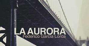 La Aurora - Federico García Lorca