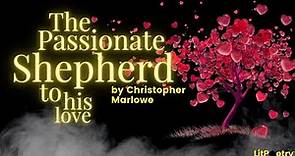 'The Passionate Shepherd to his Love' by Christopher Marlowe (Season 4 Bonus Poem)