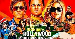 "Once Upon a Time in Hollywood" (2019) - Movie Review