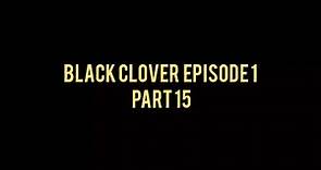 Black clover episode 1 PART 15 | Rich Hangor