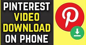 How To Download Pinterest Video Without Watermark On Mobile