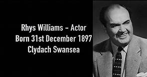 Rhys Williams, actor Born Swansea 1897