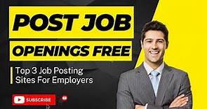 Post Job Openings for Free: Best Job Posting Sites for Employers