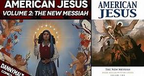American Jesus (The Chosen One) - Volume 2: The New Messiah (2020) - Comic Story Explained