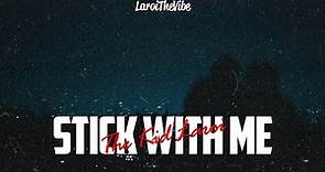 The Kid LAROI - Stick With Me (Lyrics) [Unreleased - LEAKED]