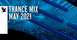 Armada Music Trance Mix - May 2021