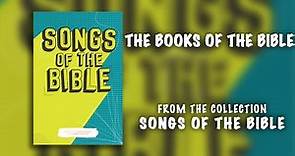 The Books of the Bible (Lyric Video) | Songs of the Bible