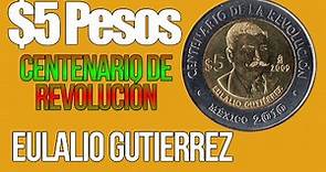 Moneda Conmemorativa 5 Pesos Centenario Revolución - Eulalio Gutierrez | Cuanto Vale?