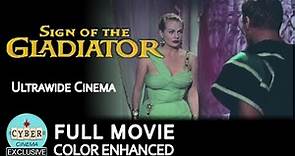 SIGN OF THE GLADIATOR • 1959 • Drama • Romance • Adventure • Italian Film English Dub • Full Movie