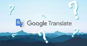 How Does Google Translate Work?