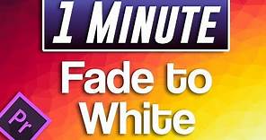 Premiere Pro CC : How to Fade to White