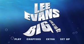 Lee Evans: BIG Live At The O2 | DVD Menu