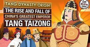 How Tang Taizong Created China's Golden Age - Tang Dynasty Origin (Compilation)
