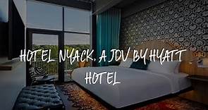 Hotel Nyack, a JdV by Hyatt Hotel Review - Nyack , United States of America