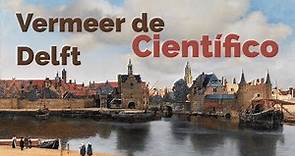 Johannes Vermeer de Delft y su faceta científica