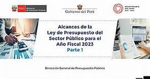 Alcances de la Ley de Presupuesto del Sector Público para el Año Fiscal 2023 - Parte 1
