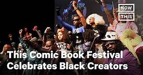Comic Book Festival Celebrates Black Creators | NowThis