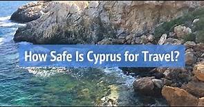 How Safe Is Cyprus for Travel?