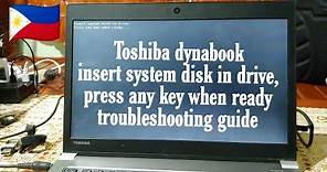 Toshiba dynabook insert system disk in drive, press any key when ready | troubleshooting guide