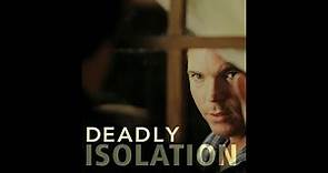 Deadly Isolation (Trailer 2005)