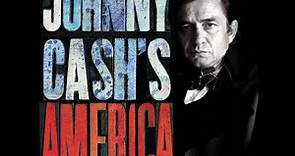 "JOHNNY CASH'S AMERICA" - 2008 - (Documentary)