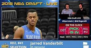 Denver Nuggets Select Jarred Vanderbilt From Kentucky With Pick #41 In 2nd Round Of 2018 NBA Draft