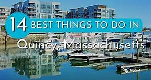 Things to do in Quincy, Massachusetts