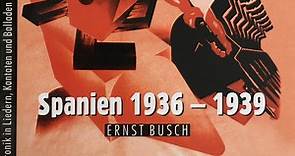 Ernst Busch - Aurora 7: Spanien 1936 - 1939