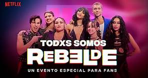 TODXS SOMOS REBELDE Livestream | Rebelde | Netflix