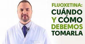 Fluoxetina, cuándo y cómo debemos tomarla. Tu Farmacéutico Informa