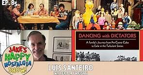 Luis Santeiro (Writer/Playwright) || Ep. 85