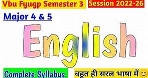 Vbu Fyugp Semester 3 l English Major 4 & 5 | Complete Syllabus l Vbu sem 3 English Major syllabus🔥