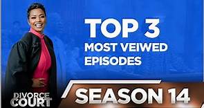 Top 3 Most Viewed Episodes from Divorce Court Season 14 - LIVE