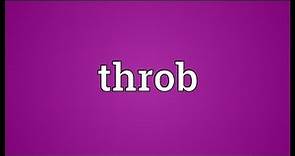 Throb Meaning