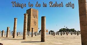 Things to do in Rabat city, Morocco 🇲🇦
