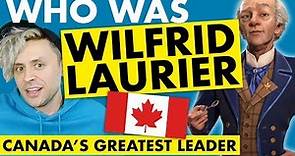 Wilfrid Laurier, Canada's GREATEST Prime Minister