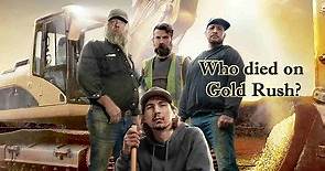 Who Died on 'Gold Rush'?
