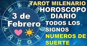 HOROSCOPO DE HOY 3 FEBRERO 2024 Y NUMEROS DE LA SUERTE - TAROT MILENARIO