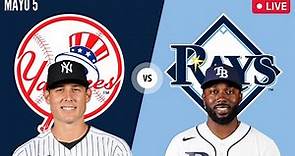 MLB: YANKEES de NUEVA YORK vs RAYS- En vivo/Live - Previa- Mayo 5